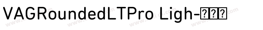 VAGRoundedLTPro Ligh字体转换